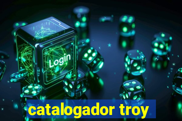 catalogador troy